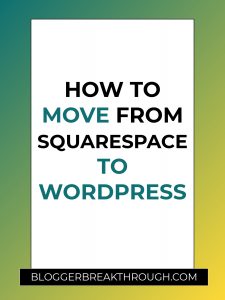 How to Move From Squarespace to WordPress