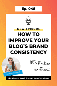 BBP 048 How to Improve Your Blog’s Brand Consistency with Madison Wetherill