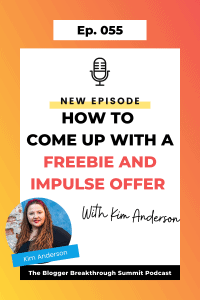 BBP 055 How To Come Up with A Freebie and Impulse Offer with Kim Anderson