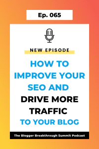 BBP 065: How to Improve Your SEO and Drive More Traffic To Your Blog with Eric Hochberger