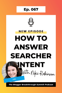 BBP 067: How to Answer Searcher Intent with Niki Robinson