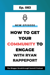 BBP 083: How to Get Your Community to Engage with Ryan Rappeport