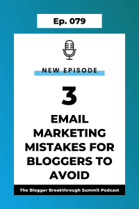 BBP 079: 3 Email Marketing Mistakes to Avoid