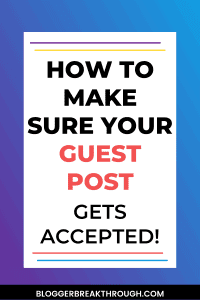 How to Have Your Guest Post Accepted
