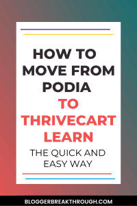How to Move from Podia to ThriveCart Learn
