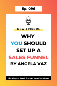 BBP 096: Why You Should Set Up a Sales Funnel Feat. Angela Vaz